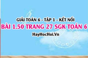 Giải bài 1.50 trang 27 Toán 6 Tập 1 SGK Kết nối tri thức